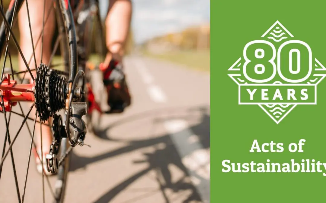 Preserving our Community Through Sustainability in Celebration of our 80th Anniversary