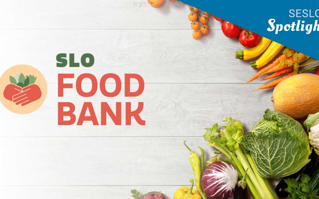 SESLOC Spotlight: SLO Food Bank