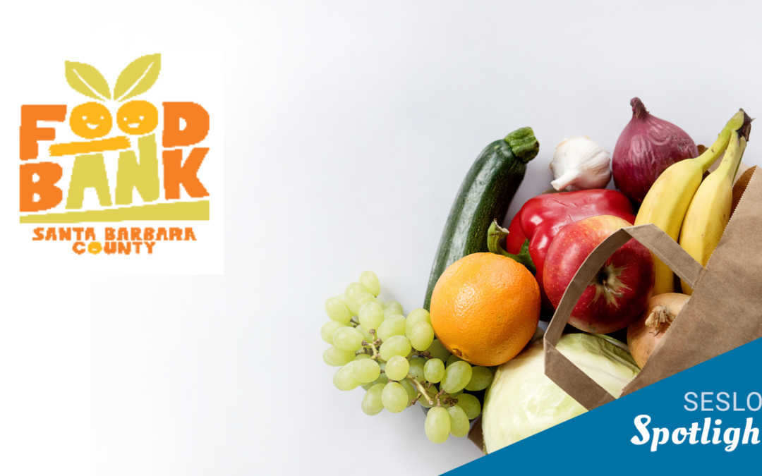 SESLOC Spotlight: Food Bank of Santa Barbara County