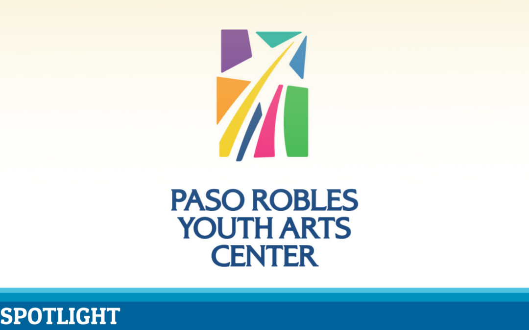SESLOC Spotlight: Paso Robles Youth Arts Center