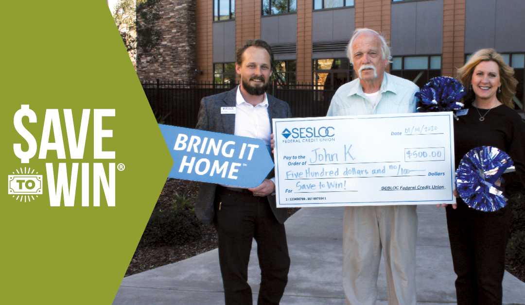 SESLOC Members Save to Win!