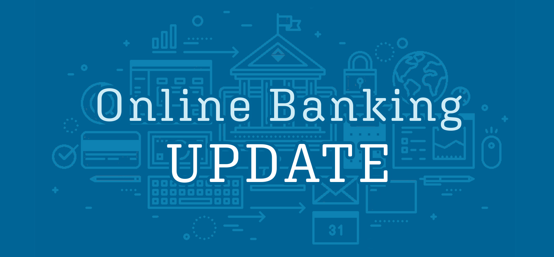 Online Banking Enhancements