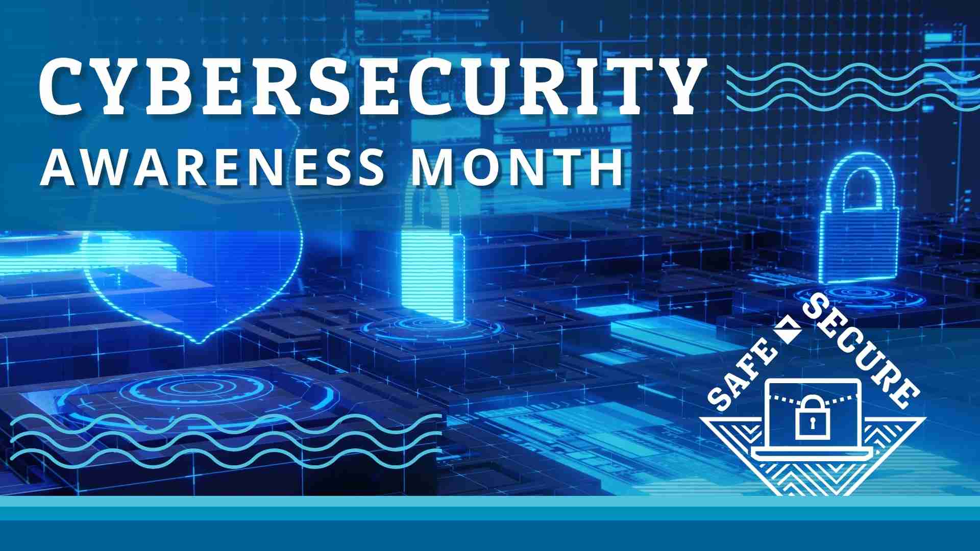 National Cybersecurity Awareness Month 2025 National Cybersecurity Awareness Month 2025