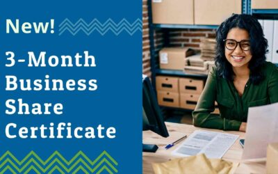 Short-Term, Smart Returns: 3 Month Business Share Certificates Now Available